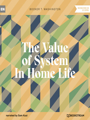 cover image of The Value of System In Home Life (Unabridged)